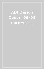 ADI Design Codex  06/08 nord-est. Ediz. italiana e inglese