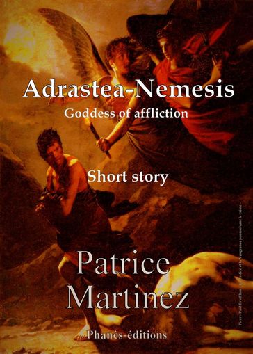 ADRASTEA-NEMESIS Goddess of affliction - Patrice Martinez