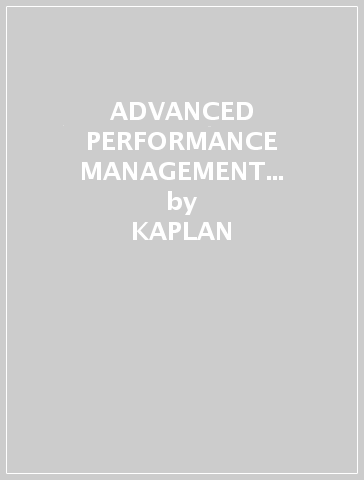 ADVANCED PERFORMANCE MANAGEMENT - STUDY TEXT - KAPLAN