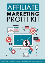 AFFILIATE MARKETING PROFIT KIT