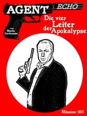 AGENT ECHO - Die vier Leiter der Apokalypse