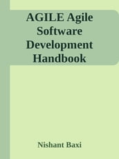 AGILE Agile Software Development Handbook