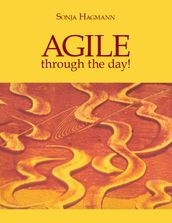 AGILE through the day!