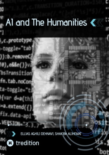 AI and The Humanities - Ellias Aghili Dehnavi - Shakiba Alihemat