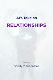 AI s Take on Relationships