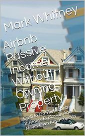 AIRBNB Passive Income Without Owning Property