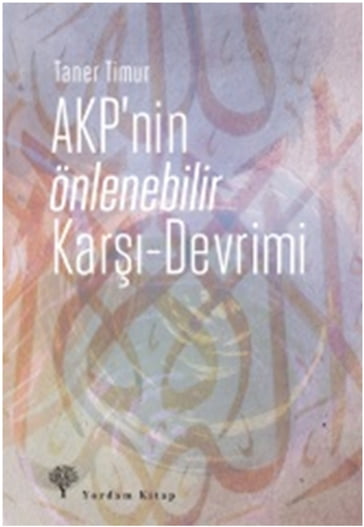 AKP'nin Önlenebilir Kar - Devrimi - Taner Timur