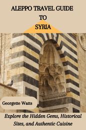 ALEPPO TRAVEL GUIDE TO SYRIA