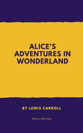 ALICE S ADVENTURES IN WONDERLAND