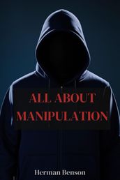 ALL ABOUT MANIPULATION