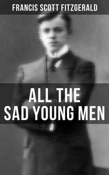 ALL THE SAD YOUNG MEN - Francis Scott Fitzgerald