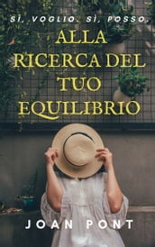 ALLA RICERCA DEL TUO EQUILIBRIO