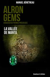 ALRON GEMS - La vallée de Manta