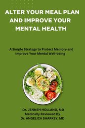ALTER YOUR MEAL PLAN AND IMPROVE YOUR MENTAL HEALTH