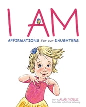 I AM, Affirmations For Our Daughters