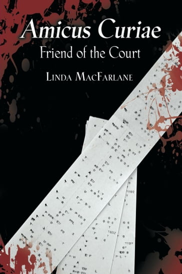 AMICUS CURIAE: FRIEND OF THE COURT - Linda Macfarlane