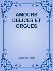 AMOURS DÉLICES ET ORGUES