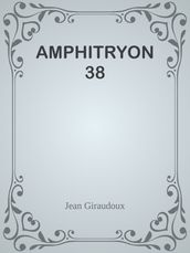 AMPHITRYON 38