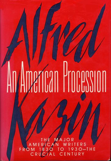 AN AMERICAN PROCESSION - Alfred Kazin