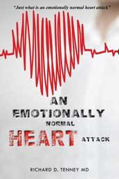 AN EMOTIONALLY NORMAL HEART ATTACK