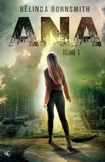 ANA - Tome 1 - Belinda Bornsmith