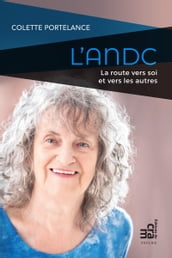 L ANDC, la route vers soi et vers les autres