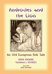 ANDROCLES AND THE LION - An Old European Children