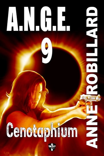 A.N.G.E. 09 : Cenotaphium - Anne Robillard