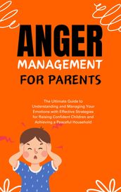 ANGER MANAGEMENT FOR PARENTS