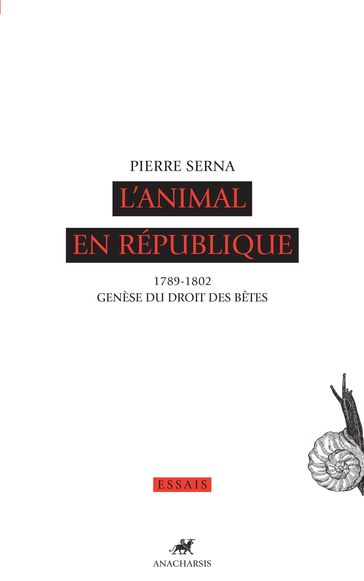 ANIMAL EN REPUBLIQUE (L') - Pierre Serna