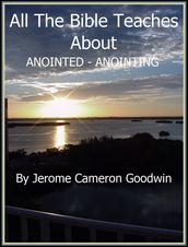 ANOINTED - ANOINTING