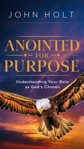 ANOINTED FOR PURPOSE