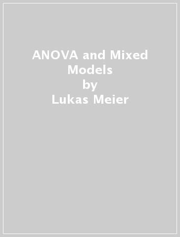 ANOVA and Mixed Models - Lukas Meier