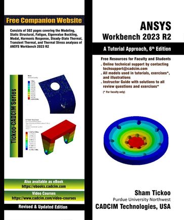 ANSYS Workbench 2023 R2: A Tutorial Approach, 6th Edition - Sham Tickoo
