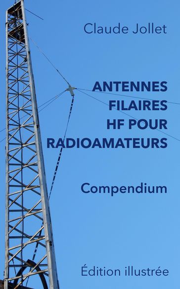 ANTENNES FILAIRES HF POUR RADIOAMATEURS - COMPENDIUM - Claude Jollet - VE2DPE