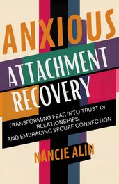 ANXIOUS ATTACHMENT RECOVERY