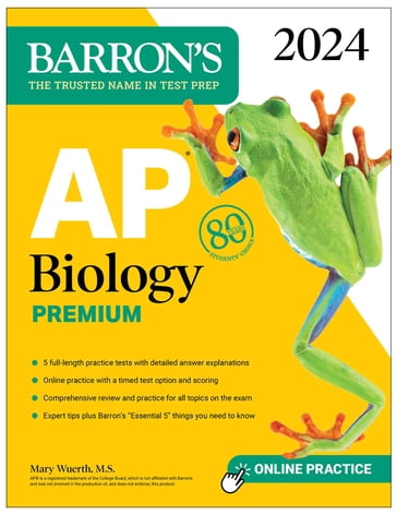 AP Biology Premium, 2024: Comprehensive Review With 5 Practice Tests + an Online Timed Test Option - M.S. Mary Wuerth