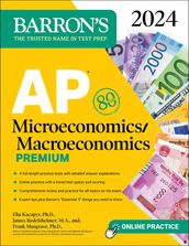 AP Microeconomics/Macroeconomics Premium, 2024: 4 Practice Tests + Comprehensive Review + Online Practice