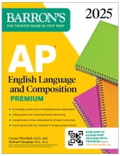 AP English Language and Composition Premium 2025: 8 Practice Tests + Comprehensive Review + Online Practice