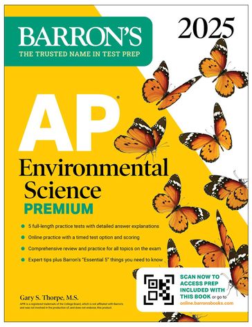 AP Environmental Science Premium, 2025: Prep Book with 5 Practice Tests + Comprehensive Review + Online Practice - Gary S. Thorpe M.S.