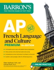 AP French Language and Culture Premium, Fifth Edition: Prep Book with 3 Practice Tests + Comprehensive Review + Online Audio and Practice
