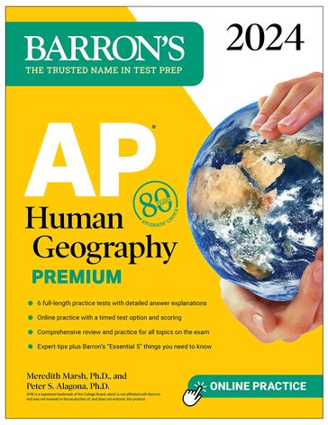 AP Human Geography Premium, 2024: 6 Practice Tests + Comprehensive Review + Online Practice - Meredith Marsh Ph.D. - Peter S. Alagona Ph.D.