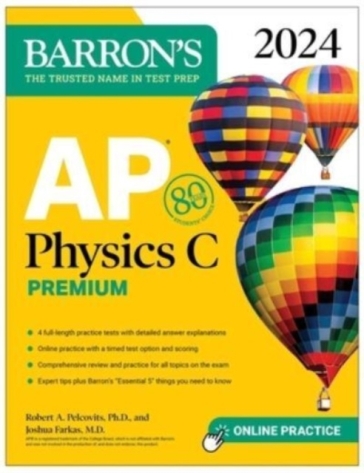 AP Physics C Premium, 2024: 4 Practice Tests + Comprehensive Review + Online Practice - Robert A. Pelcovits - Joshua Farkas