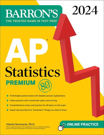 AP Statistics Premium, 2024: 9 Practice Tests + Comprehensive Review + Online Practice - Ph.D. Martin Sternstein