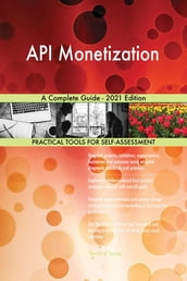 API Monetization A Complete Guide - 2021 Edition