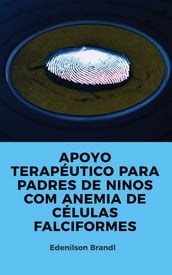 APOYO TERAPÉUTICO PARA PADRES DE NINOS COM ANEMIA DE CÉLULAS FALCIFORMES