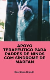 APOYO TERAPÉUTICO PARA PADRES DE NINOS COM SÍNDROME DE MARFAN