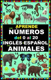 APRENDE LOS NÚMEROS DEL 0 AL 20 EN INGLÉS Y ESPAÑOL CON ANIMALES
