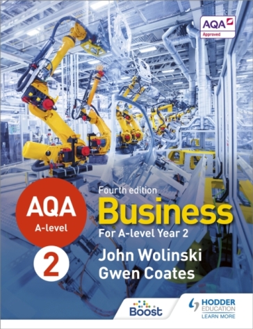 AQA A-level Business Year 2 Fourth Edition (Wolinski and Coates) - John Wolinski - Gwen Coates