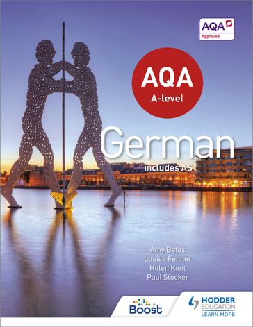 AQA A-level German (includes AS) - Amy Bates - Helen Kent - Paul Stocker - Louise Fenner - Casimir D